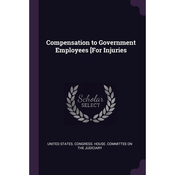 Compensation to Government Employees [For Injuries (Paperback)