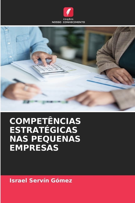 CompetÃªncias EstratÃ©gicas NAS Pequenas Empresas, (Paperback)