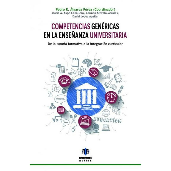 Competencias Genericas En La Ensenanza Universitaria : de la Tutoria Formativa a la Integracion Curricular (Paperback)