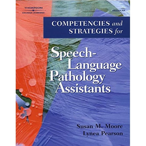 Pre-Owned Competencies and Strategies for Speech-Language Pathologist Assistants (Paperback) 0769302483 9780769302485