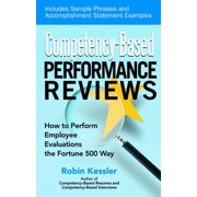 Competency-Based Competency-Based Performance Reviews How to Perform Employee Evaluations the Fortune 500 Way, Paperback