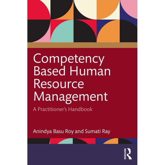Competency Based Practices Book Competency Based Human Resource Management: A Practitioner's Handbook ...