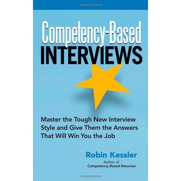 Pre-Owned Competency-Based Interviews: Master the Tough New Interview Style And Give Them the Answers That Will Win You the Job (Paperback) 1564148696 9781564148698