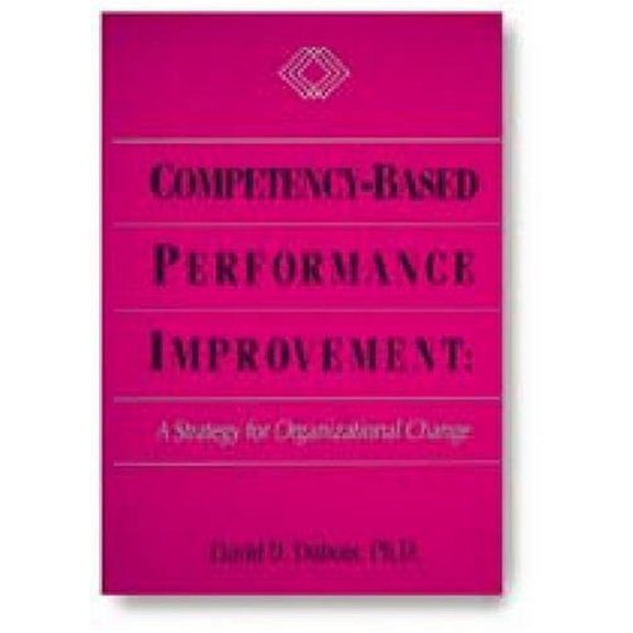 Pre-Owned Competency-Based Performance Improvement: A Strategy for Organizational Change (Hardcover) 0874252237 9780874252231