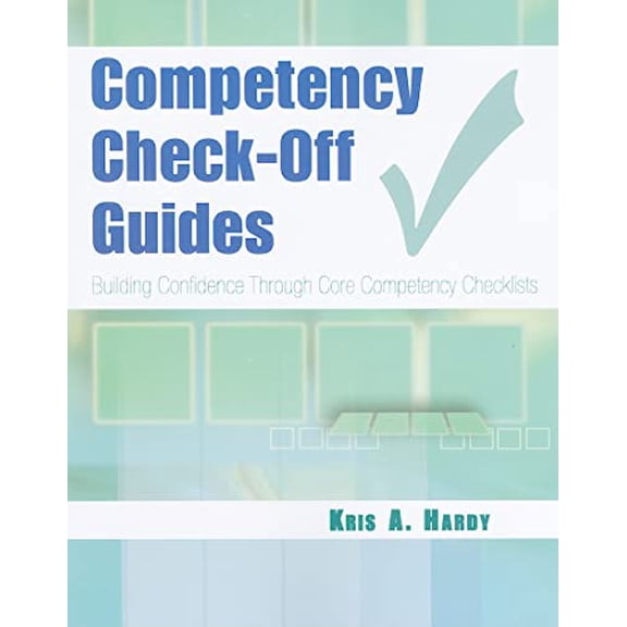 Pre-Owned Competency Check-Off Guides: Building Confidence Through Core Competency Checklists (Paperback)