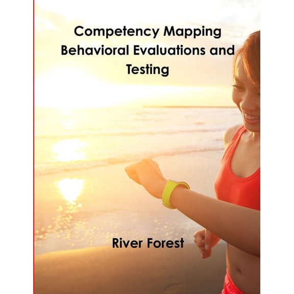 Competency Mapping - Behavioral Evaluations and Testing, (Paperback)