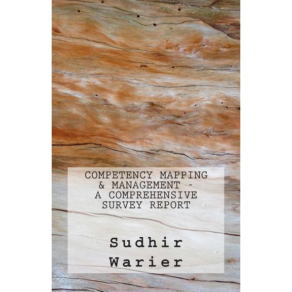 Competency Mapping & Management - A Comprehensive Survey Report