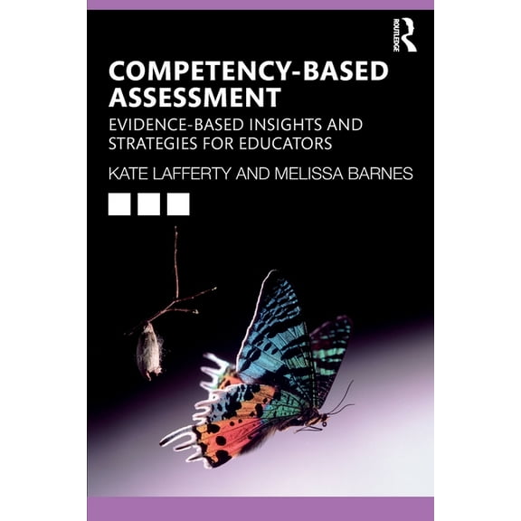 Competency-based Assessment: Evidence-based Insights and Strategies for Educators, (Paperback)