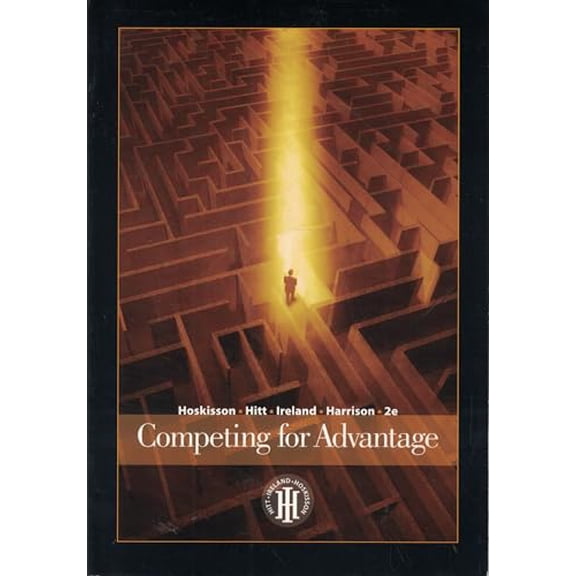 Pre-Owned Competing for Advantage, 9780324316667, 0324316666, Paperback, 2 edition