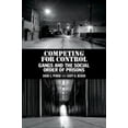 thumbnail image 1 of Pre-Owned Competing for Control: Gangs and the Social Order of Prisons (Paperback) 1108735746 9781108735742, 1 of 1