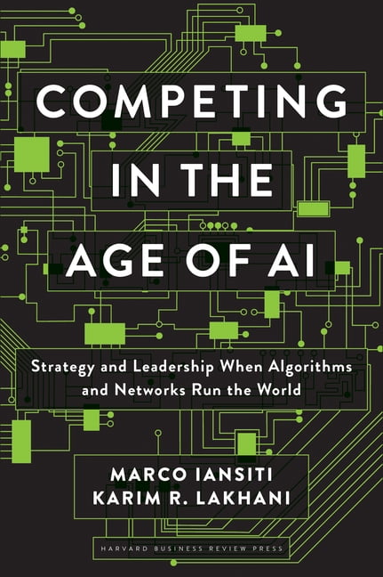 Competing in the Age of AI: Strategy and Leadership When
