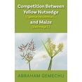 thumbnail image 1 of Competition Between Yellow Nutsedge(Cyperus esculentus L) & Maize (Zea mays) (Paperback), 1 of 1