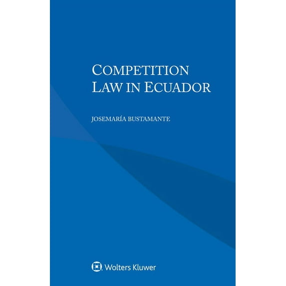 Competition Law in Ecuador, (Paperback)