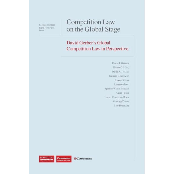 Competition Law on the Global Stage: David Gerber's Global Competition Law in Perspective, (Hardcover)