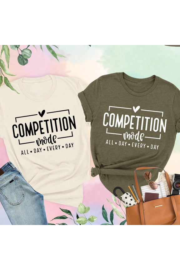 Competition Mode Shirt Competition Vibes TShirt Cheer Shirt Cheerlader Shirt Cheerleading