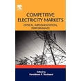 thumbnail image 1 of Pre-Owned Competitive Electricity Markets: Design, Implementation, Performance (Hardcover) 0080471722 9780080471723, 1 of 1
