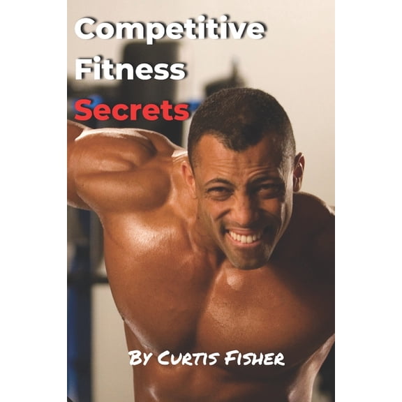 Competitive Fitness Secrets (Paperback)