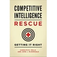 thumbnail image 1 of Competitive Intelligence Rescue: Getting It Right, (Hardcover), 1 of 1
