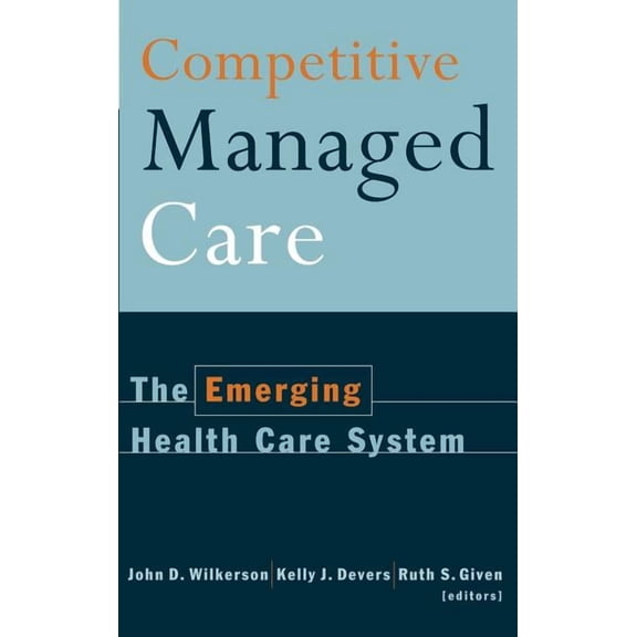 Competitive Managed Care: The Emerging Health Care System (Hardcover)