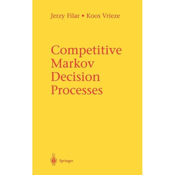 Competitive Markov Decision Processes, (Hardcover)