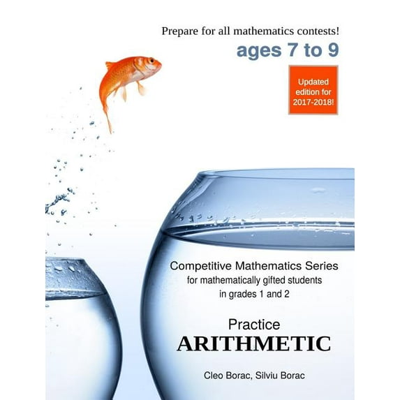 Competitive Mathematics for Gifted Students: Practice Arithmetic : Level 1 (ages 7 to 9) (Series #4) (Paperback)