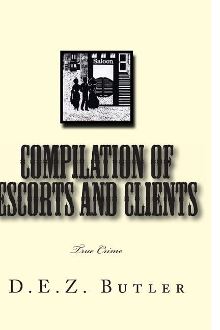 Compilation of Escorts and Clients: True Crime