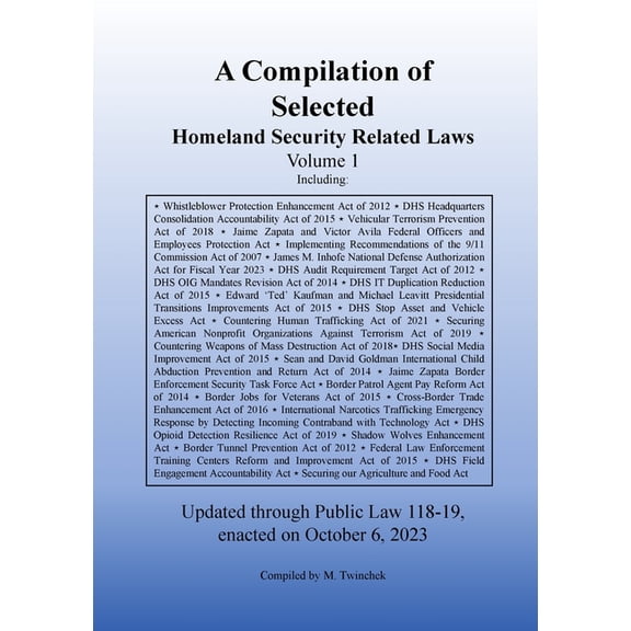 Compilation of Homeland Security Related Laws Vol. 1, (Paperback)