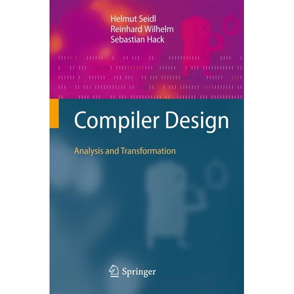 Compiler Design: Analysis and Transformation, (Hardcover)