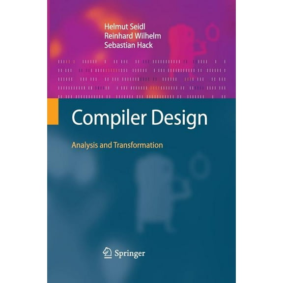 Compiler Design: Analysis and Transformation, (Paperback)