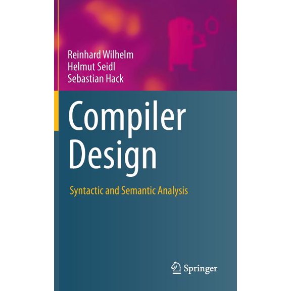 Compiler Design: Syntactic and Semantic Analysis, (Hardcover)