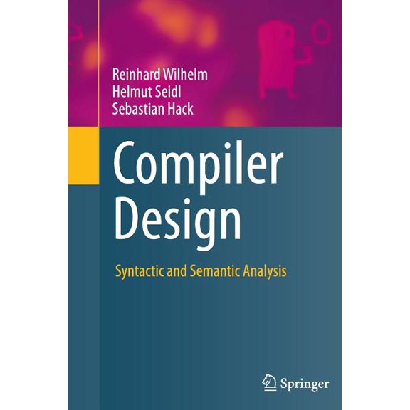 Compiler Design: Syntactic and Semantic Analysis, (Paperback)