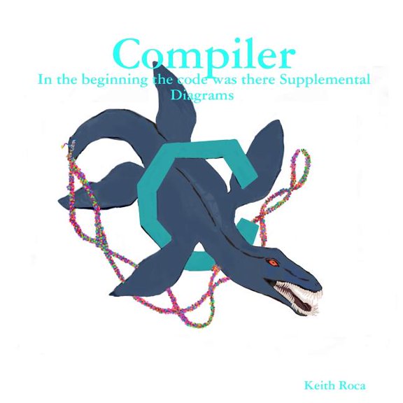 Compiler: In the beginning the code was there Supplemental Diagrams, (Paperback)