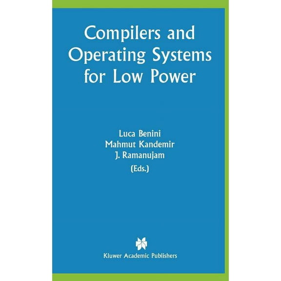 Compilers and Operating Systems for Low Power, (Hardcover)