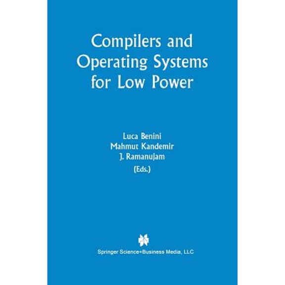 Pre-Owned Compilers and Operating Systems for Low Power, 9781461348795, 146134879X, Paperback, Softcover reprint of the original 1st ed. 2003 edition