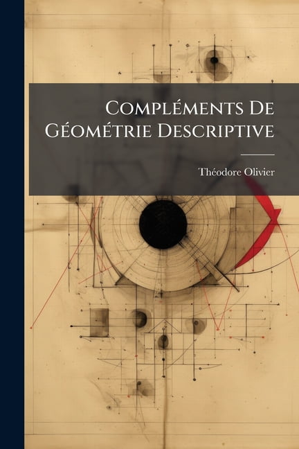 Compléments De Géométrie Descriptive (Paperback)
