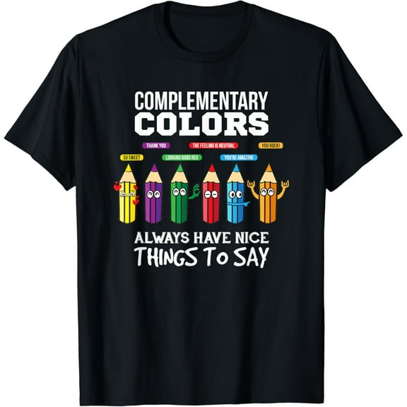 Complementary Colors Pun Artist Art Teacher T-Shirt