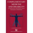 thumbnail image 1 of Complementary Medicine and Disability: Alternatives for People with Disabling Conditions, (Paperback), 1 of 1