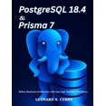 Complementary Tech Combinations PostgreSQL 18.4 & Prisma 7: Robust ...