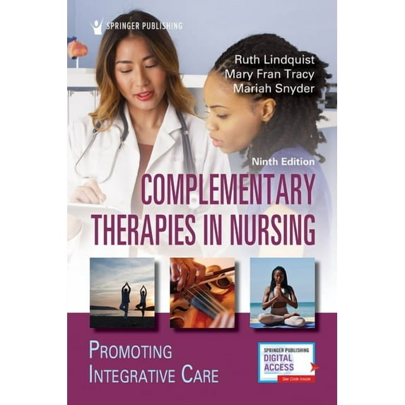 Complementary Therapies in Nursing: Promoting Integrative Care, (Paperback)