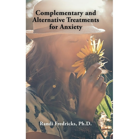 Complementary and Alternative Treatments for Anxiety
