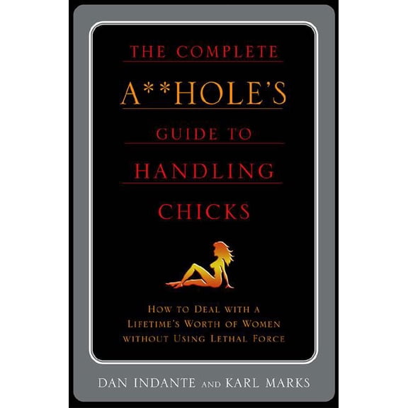 Complete A**hole's Guide to Handlin, (Paperback)