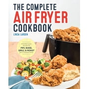 Complete Air Fryer Cookbook, The