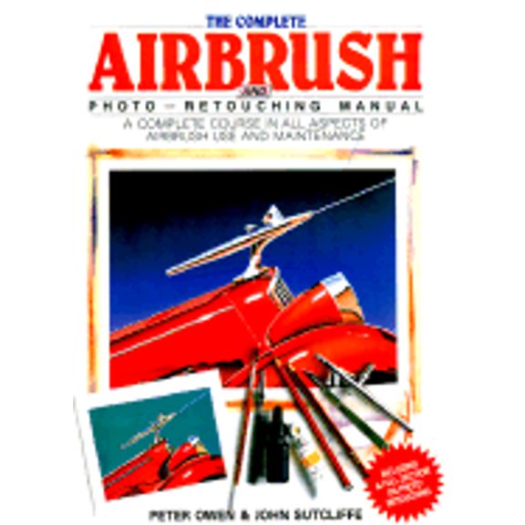 Pre-Owned Complete Airbrush Manual (Hardcover) by P Owen