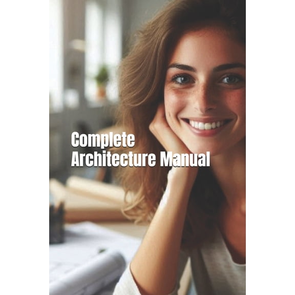 Complete Architecture Manual, (Paperback)