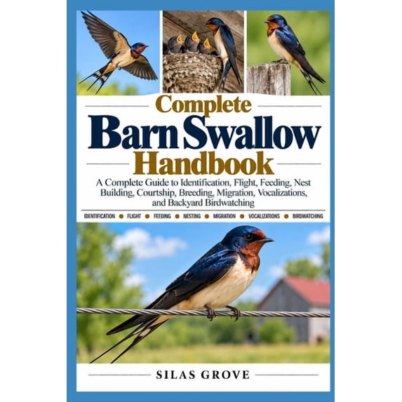 Identifying Features Complete Barn Swallow Handbook: A Complete Guide to Identification ...