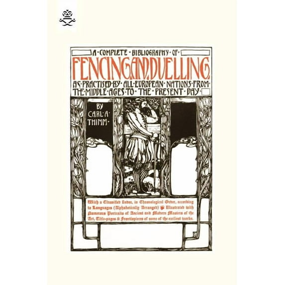 Complete Bibliography of Fencing and Duelling, as Practised by All European Nations from the Middle Ages to the Present Day (Paperback)