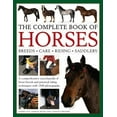 thumbnail image 1 of The Complete Book of Horses: Breeds, Care, Riding, Saddlery: A Comprehensive Encyclopedia of Horse Breeds and Practical , (Hardcover), 1 of 1