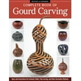 thumbnail image 1 of Complete Book of Gourd Carving, Revised & Expanded (Paperback), 1 of 1