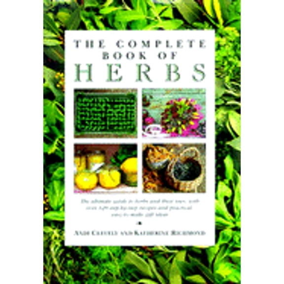 Pre-Owned The Complete Book of Herbs (Hardcover) 0831711647 9780831711641