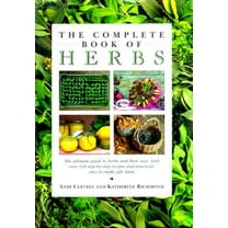 Pre-Owned The Complete Book of Herbs (Hardcover) 0831711647 9780831711641